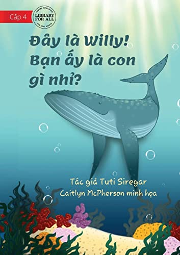 Meet Willy - What Animal Am I? - ¿ây là Willy! B¿n ¿y là con gì nh¿?