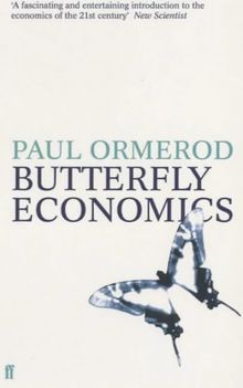 Butterfly Economics: A New General Theory of Economic and Social Behaviour