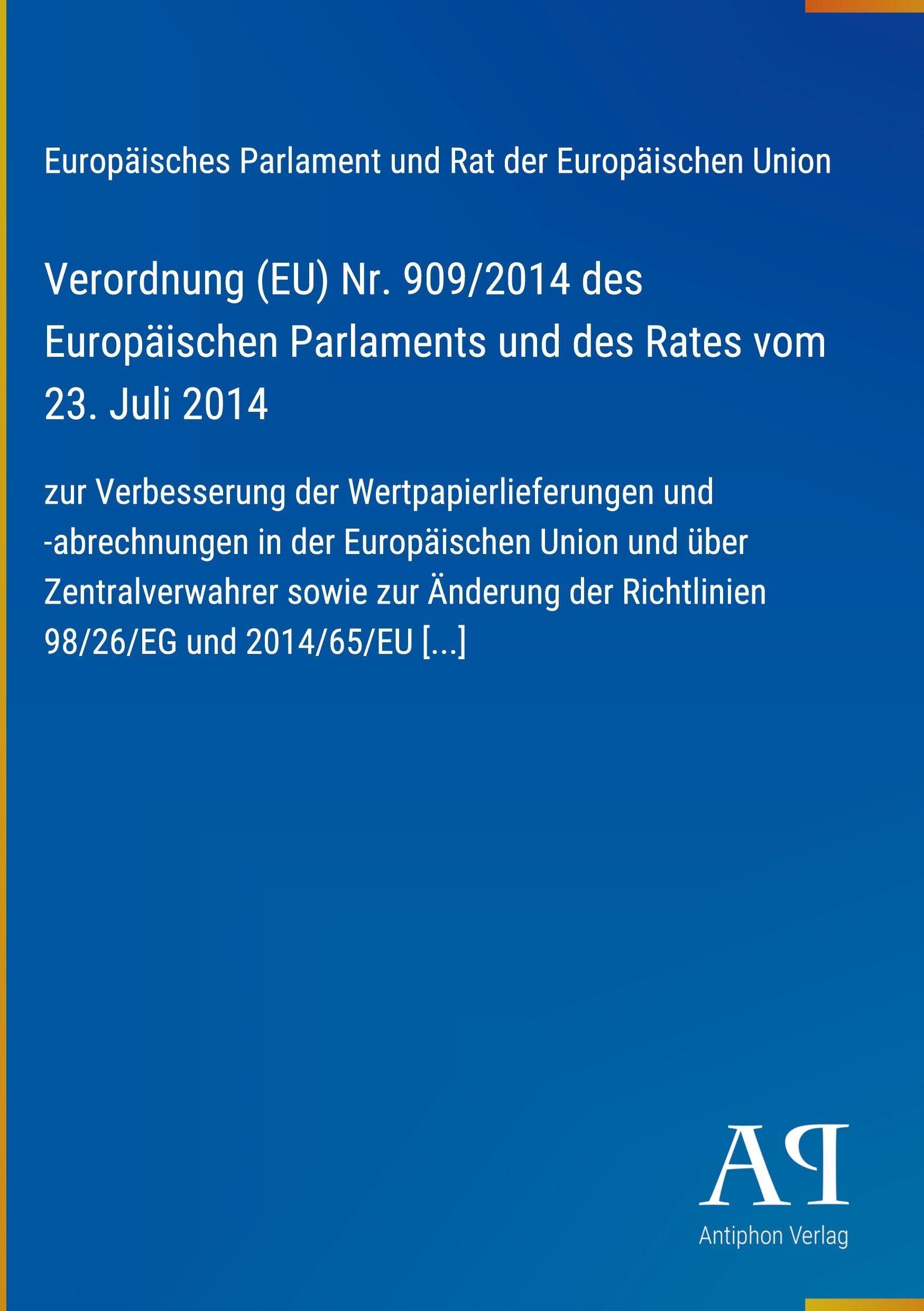 Verordnung (EU) Nr. 909/2014 des Europäischen Parlaments und des Rates vom 23. Juli 2014