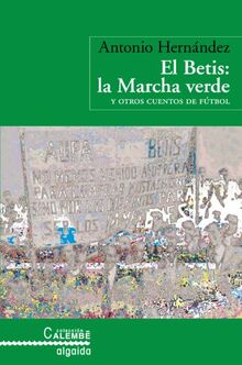 Betis, El - La Marcha Verde