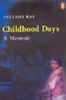 Childhood Days (The Penguin Ray Library)