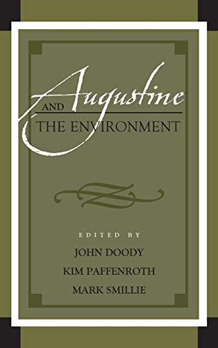 Augustine and the Environment (Augustine in Conversation: Tradition and Innovation)
