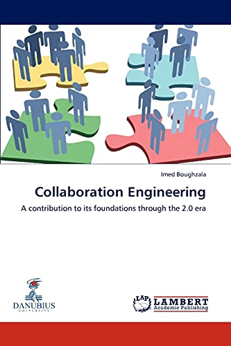 Collaboration Engineering: A contribution to its foundations through the 2.0 era