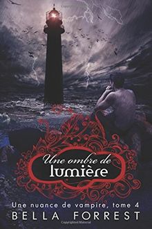 Une nuance de vampire 4: Une ombre de lumière