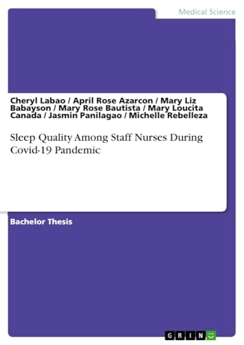 Sleep Quality Among Staff Nurses During Covid-19 Pandemic