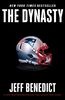 The Dynasty: The Inside Story of the NFL's Most Successful and Controversial Franchise