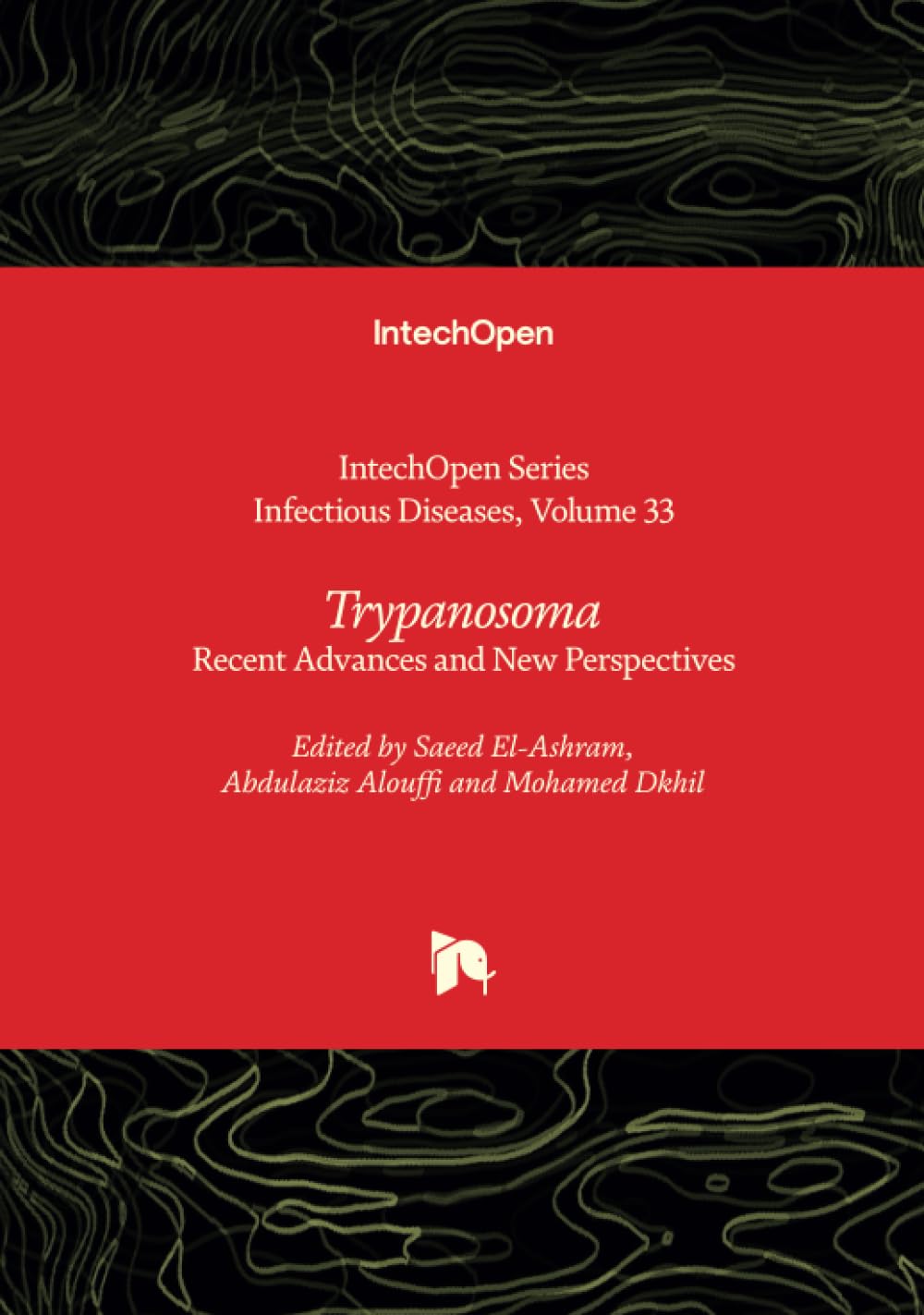 Trypanosoma - Recent Advances and New Perspectives (Infectious Diseases, Band 33)