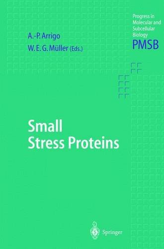 Small Stress Proteins (Progress in Molecular and Subcellular Biology)