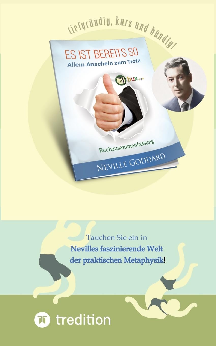 Es ist bereits so. Allem Anschein zum Trotz: Buchzusammenfasssung (Bewusste Lebensgestaltung)