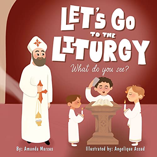 Amanda Marcus Let's Go To The Liturgy, What You See?