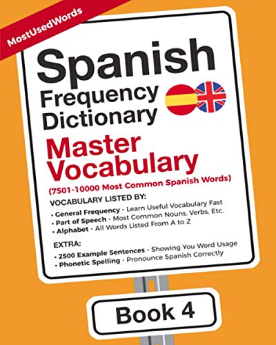 MostUsedWords Spanish Frequency Dictionary - Master Vocabulary, 7501-10000 Most Common Words, 7501-10000 Most Common Spanish Words (Learn Spanish With The Spanish