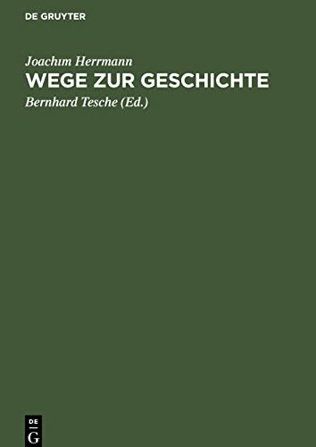 Wege zur Geschichte: Ausgewählte Beiträge