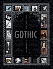 Gothic : racines et richesses d'une contre-culture