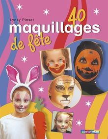 40 maquillages de fête