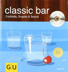 Classic Bar (mit CD) (GU Mixen mit CD)