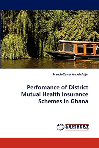 Perfomance of District Mutual Health Insurance Schemes in Ghana