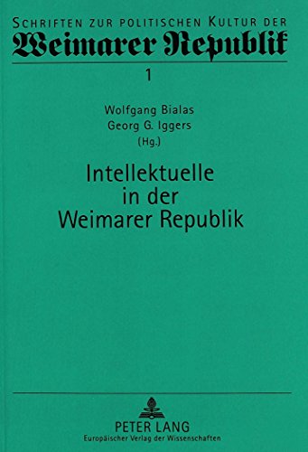 Intellektuelle in der Weimarer Republik: 2., durchgesehene Auflage (Schriften zur politischen Kultur der Weimarer Republik)