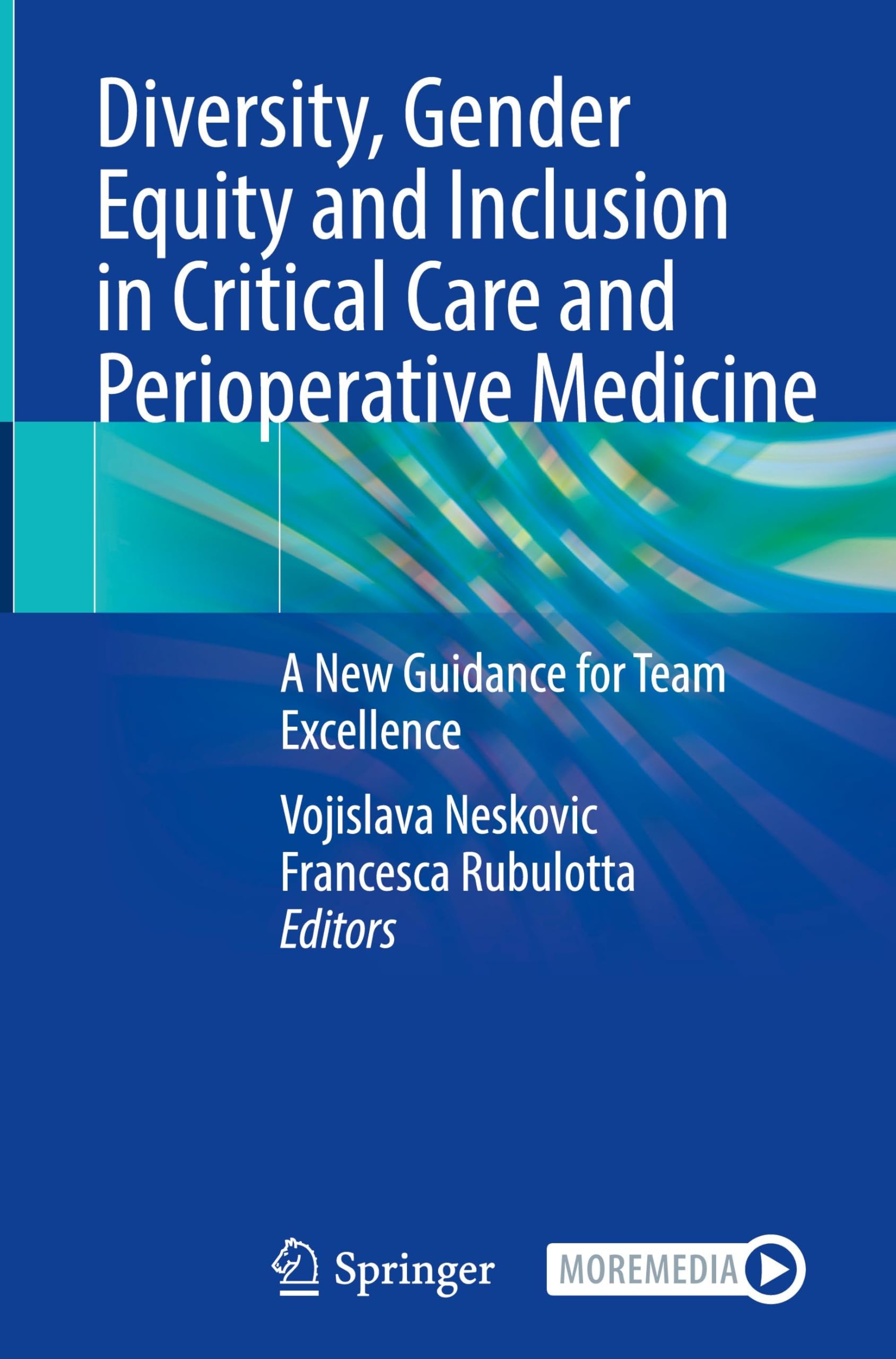 Diversity, Gender Equity and Inclusion in Critical Care and Perioperative Medicine: A New Guidance for Team Excellence