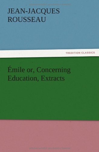 Émile or, Concerning Education, Extracts