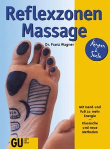Reflexzonen Massage, Mit Hand und Fuß zu mehr Energie von Wagner, Franz | Buch | Zustand gut