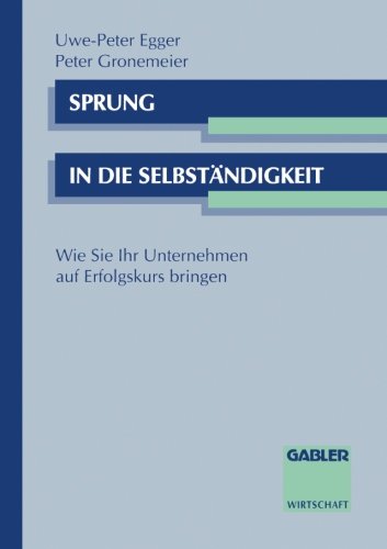 Sprung in die Selbständigkeit: Wie Sie Ihr Unternehmen auf Erfolgskurs bringen