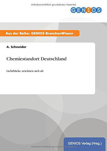 Chemiestandort Deutschland: Lichtblicke zeichnen sich ab