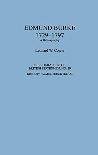 Edmund Burke, 1729-1797: A Bibliography (Bibliographies of British Statesmen)