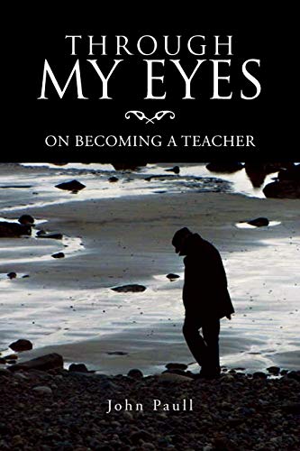 Through My Eyes: On Becoming A Teacher