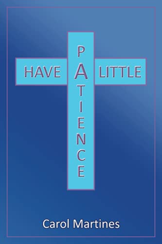 Have A Little Patience