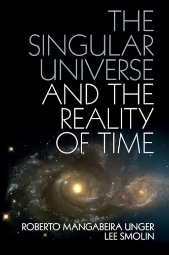 unbekannt The Singular Universe And The Reality Of Time