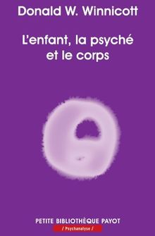 L'enfant, la psyché et le corps