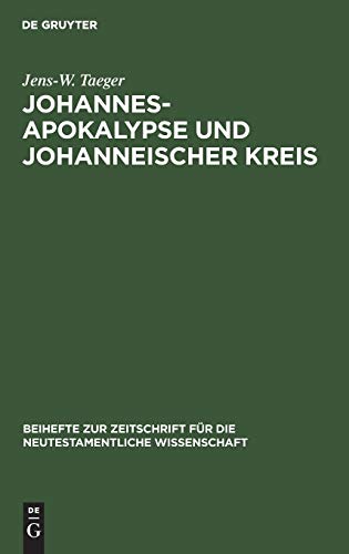 Johannesapokalypse und johanneischer Kreis: Versuch einer traditionsgeschichtlichen Ortsbestimmung am Paradigma der Lebenswasser-Thematik (Beihefte ... für die neutestamentliche Wissenschaft, 51)
