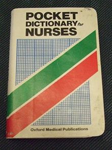 Pocket Dictionary for Nurses (Oxford Medicine Publications)