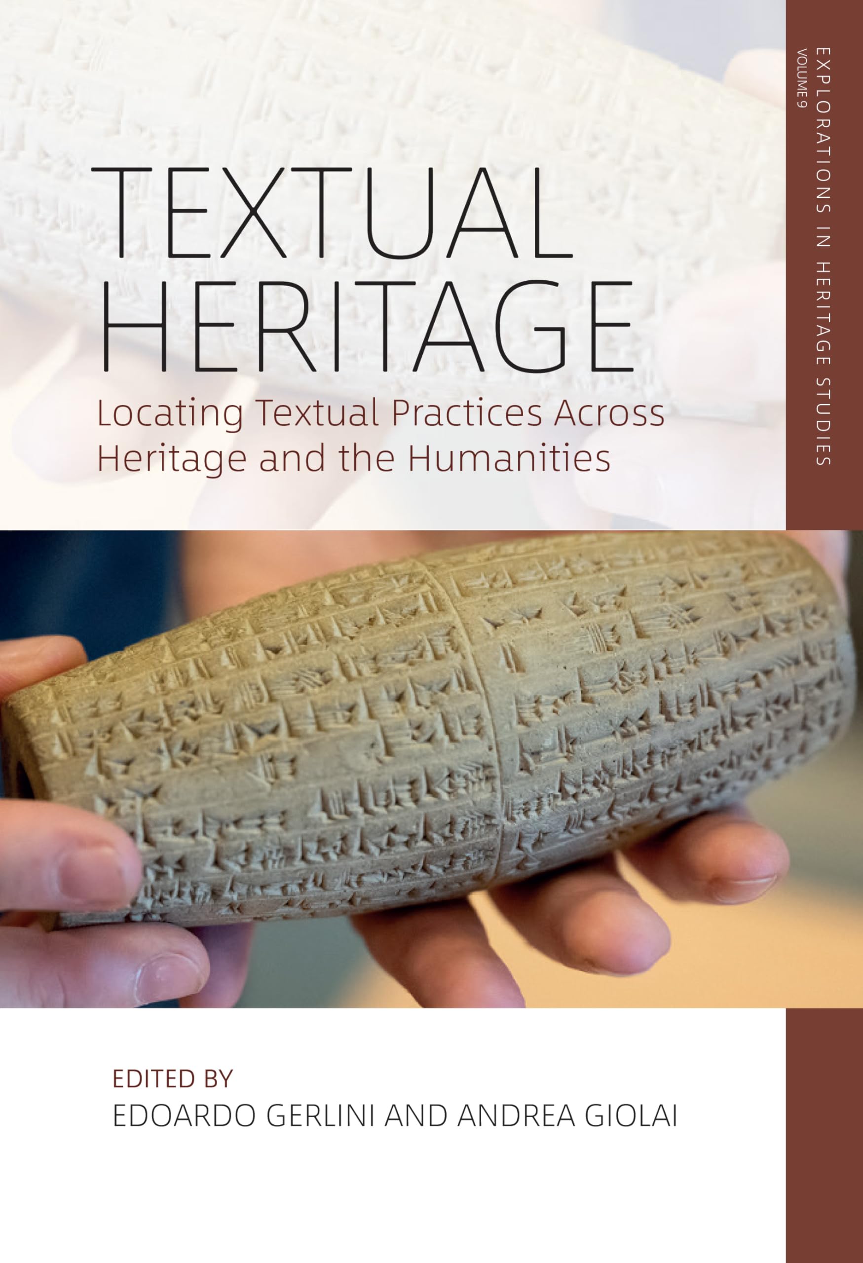 Textual Heritage: Locating Textual Practices Across Heritage and the Humanities (Explorations in Heritage Studies, 9)