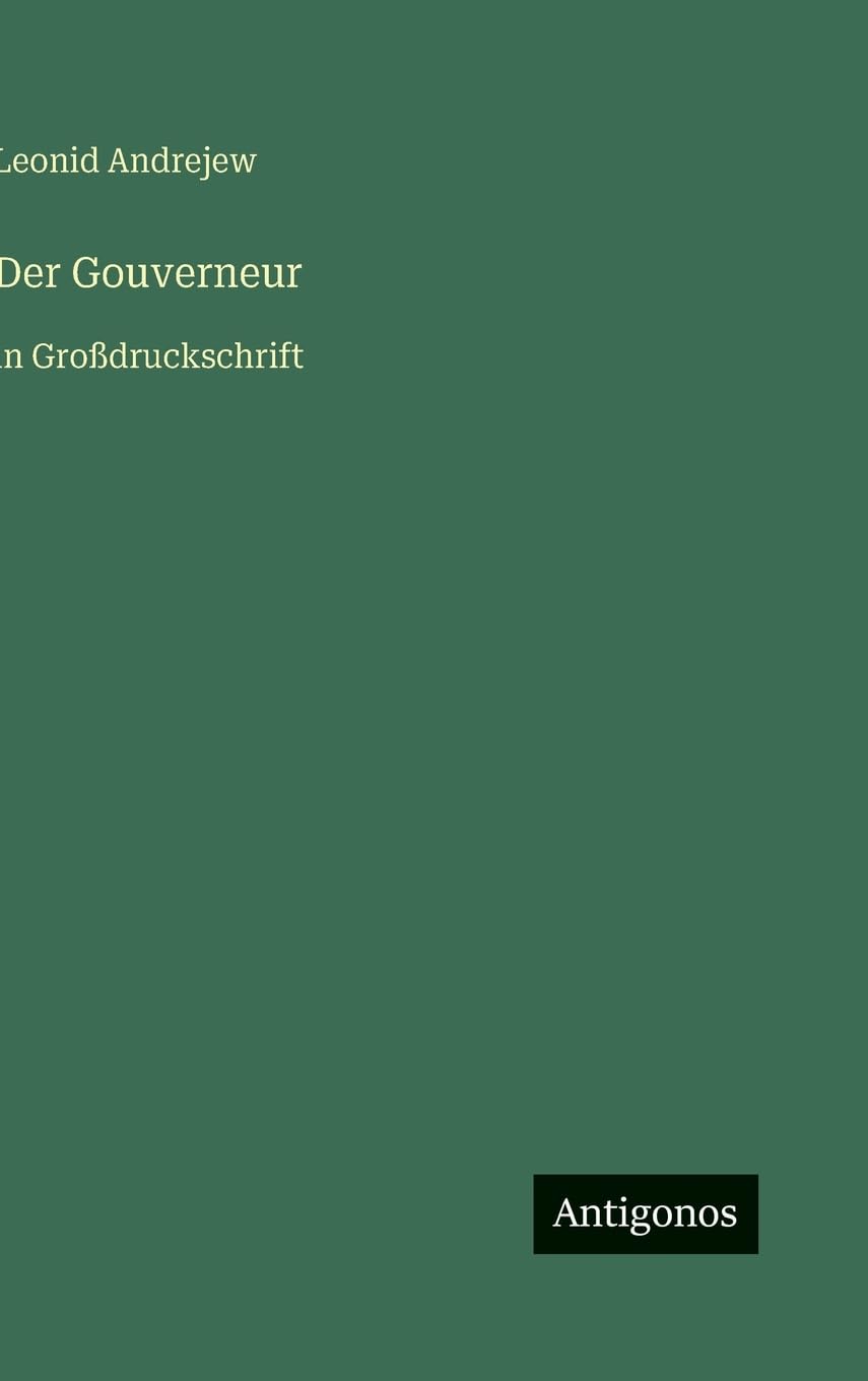 Der Gouverneur: in Großdruckschrift
