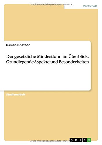 Der gesetzliche Mindestlohn im Überblick. Grundlegende Aspekte und Besonderheiten