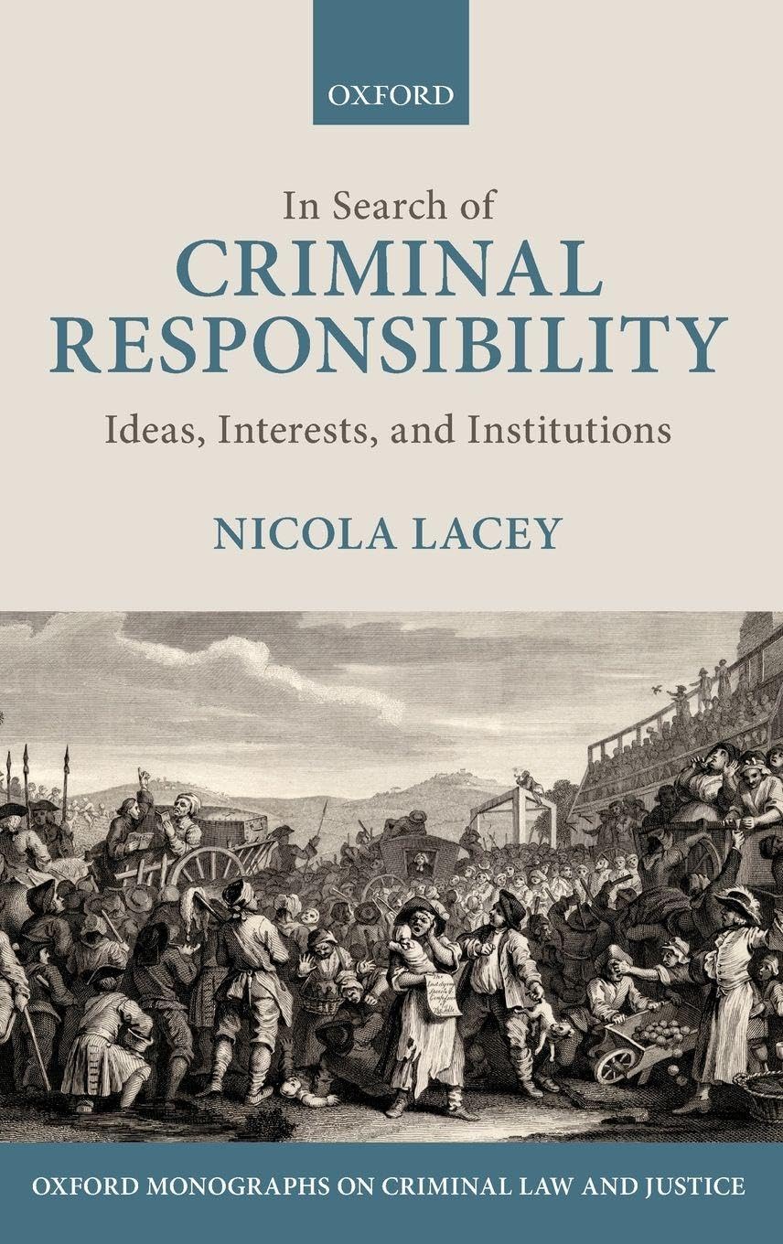 SEARCH CRIMINAL RESPONS OMCLJ C: Ideas, Interests, and Institutions (Oxford Monographs on Criminal Law and Justice)
