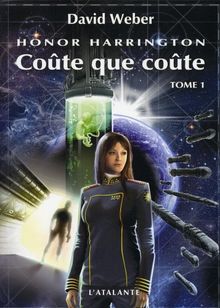 Honor Harrington. Vol. 11. Coûte que coûte. Vol. 1