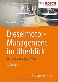 Dieselmotor-Management im Überblick: einschließlich Abgastechnik (Bosch Fachinformation Automobil)