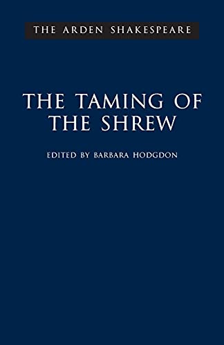 The Taming of the Shrew (Arden Shakespeare Third): Third Series (The Arden Shakespeare)