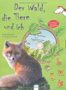 Der Wald, die Tiere und ich: Die Welt und ich