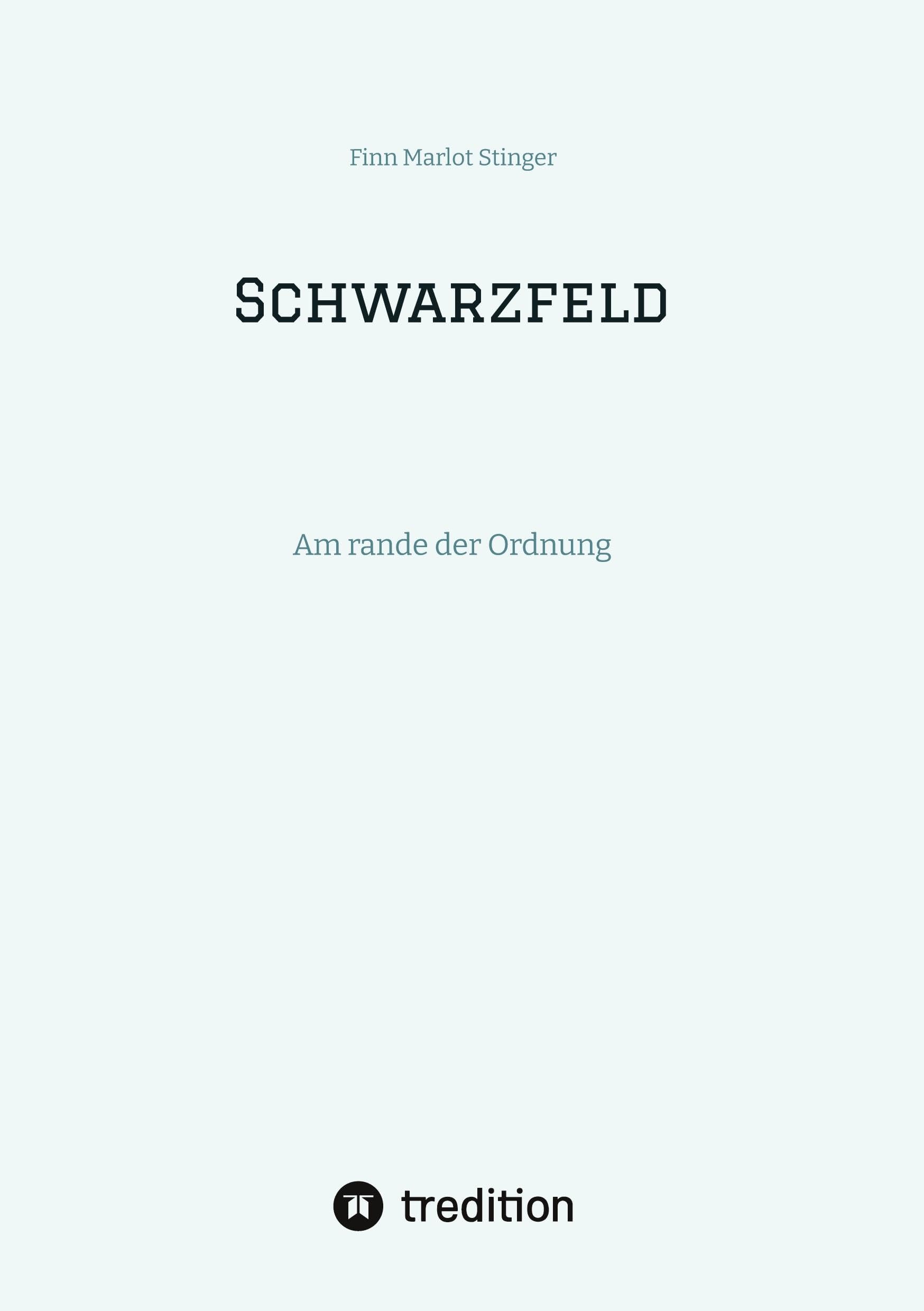 Schwarzfeld: Am rande der Ordnung