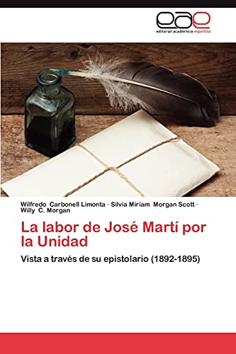La labor de José Martí por la Unidad: Vista a través de su epistolario (1892-1895)
