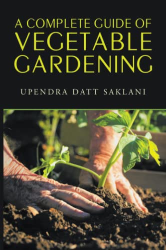 A complete guide of vegetable gardening