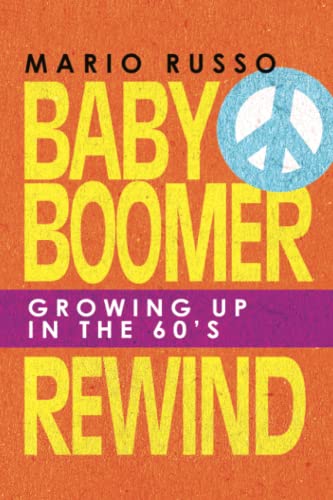 BABY BOOMER REWIND: GROWING UP IN THE 60'S