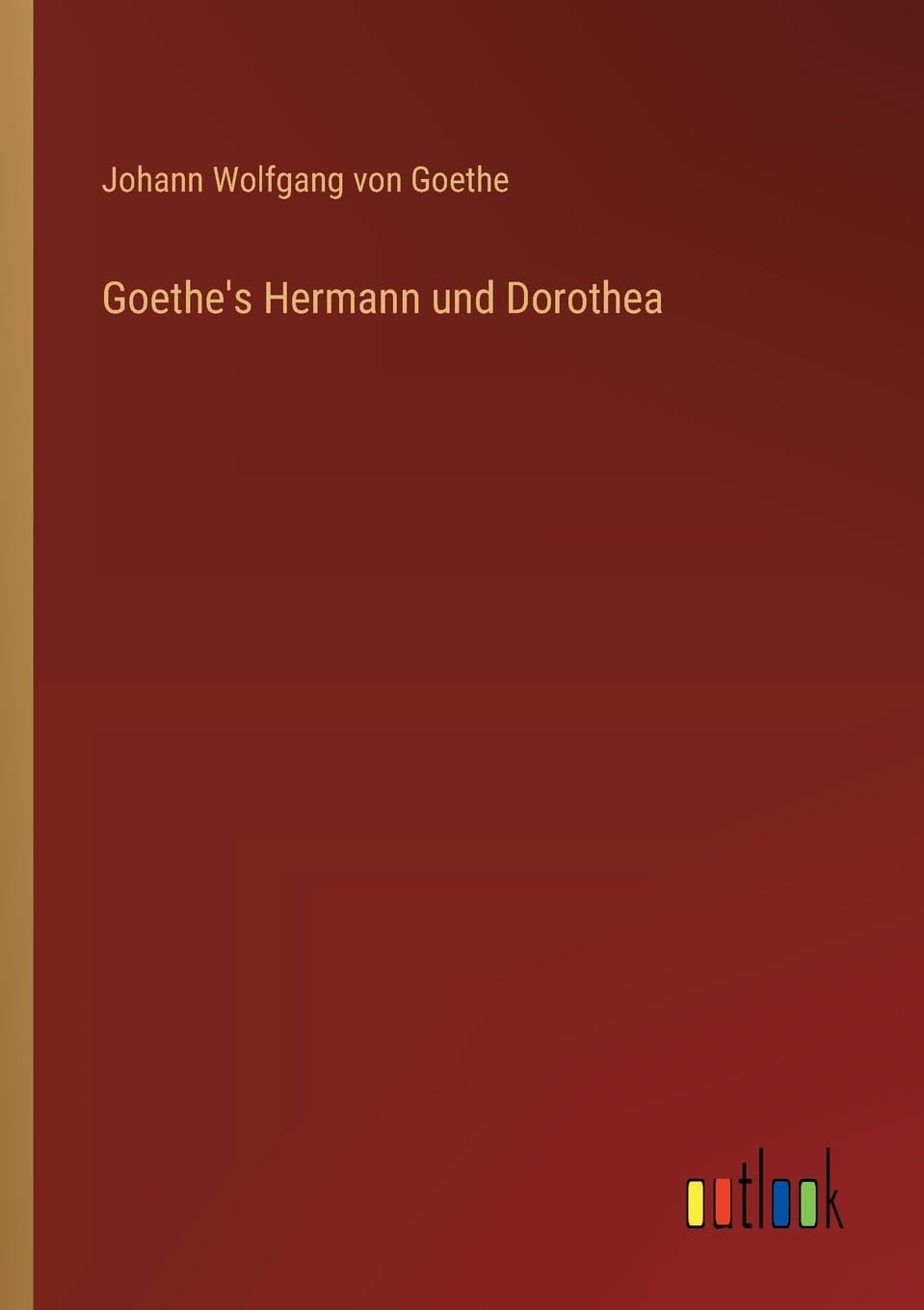 Goethe's Hermann und Dorothea