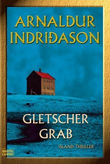 Gletschergrab. Island Thriller von Indriðason, Arnaldur, Bürling, Coletta | Buch | Zustand gut