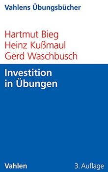 Investition in Übungen (Vahlens Übungsbücher der Wirtschafts- und Sozialwissenschaften)