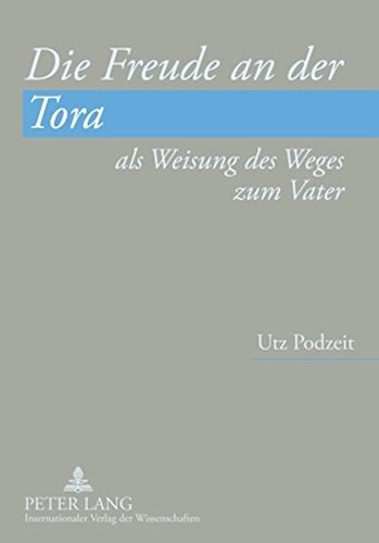 Die Freude an der Tora als Weisung des Weges zum Vater: Auslegungen der Rabbinen und des Aurelius Augustinus zu Psalm 1