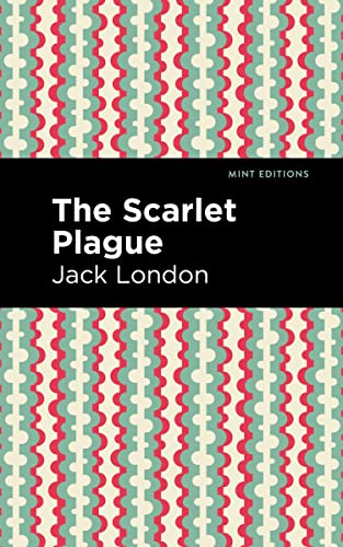 Scarlet Plague (Mint Editions―Scientific and Speculative Fiction)